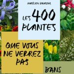 Escolha do júri do Prémio do Livro Saint-Fiacre 2025: «400 plantas que não verá no jardim do seu vizinho»